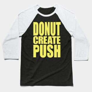 Donut Create Push Baseball T-Shirt